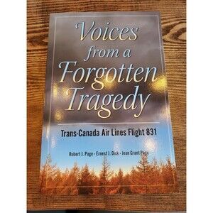 Book: Voices from a Forgotten Tragedy Trans-Canada Air Lines Flight 831 R. Page